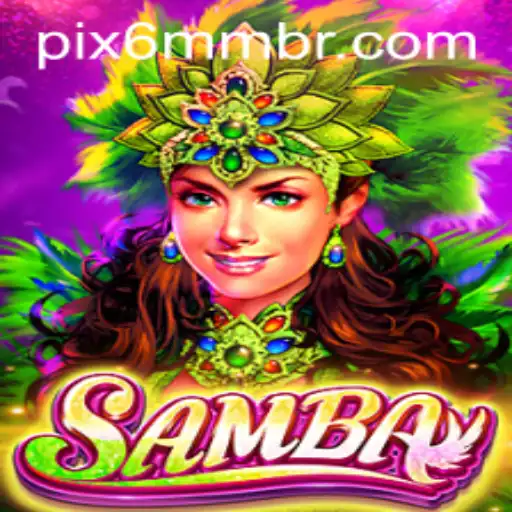 Exploring the World of Samba Game: An Exciting Journey with 6MM.com